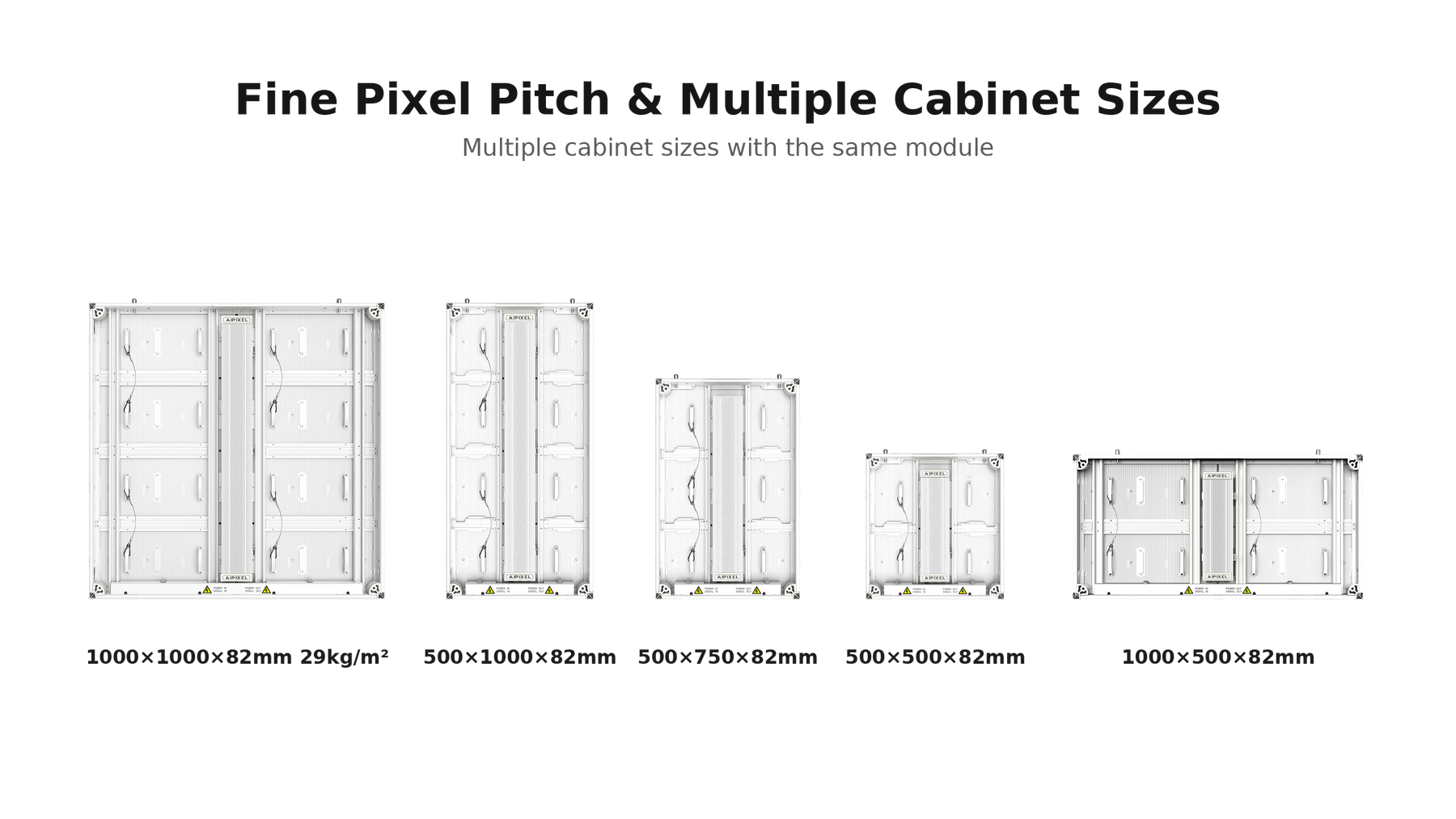 Fine-Pitch Cabinet Flexibility